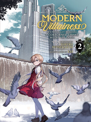 cover image of Modern Villainess: It's Not Easy Building a Corporate Empire Before the Crash, Volume 2
